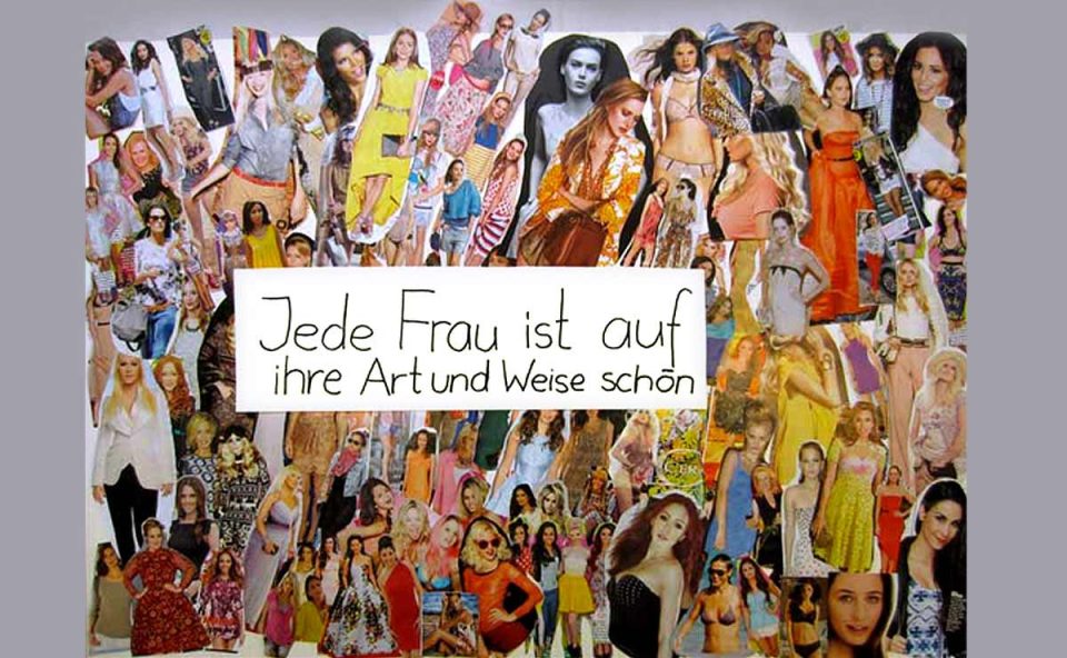 Überbordende Collage aus Frauenbildern, ausgeschnitten aus unzähligen Zeitschriften. In der Mitte steht als Text: "Jede Frau ist auf ihre Art und Weise schön".